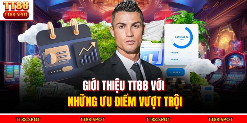 Giới thiệu TT88 với những ưu điểm vượt trội