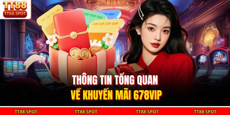 Thông tin tổng quan về khuyến mãi TT88
