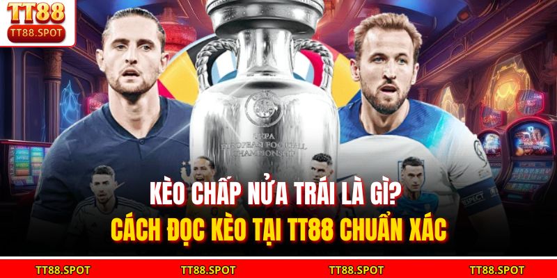 Kèo chấp nửa trái